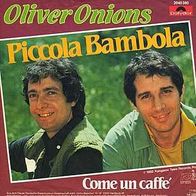 7"OLIVER ONIONS · Piccola Bambola (RAR 1982)