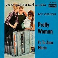 7"ORBISON, Roy · Pretty Woman (RAR 1964)