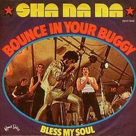 7"SHA NA NA · Bounce In Your Buggy (RAR 1972)