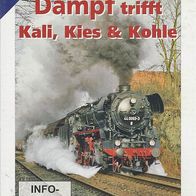 DAMPF trifft KALI, KIES & KOHLE * * Klasse Film ! * * Eisenbahn * * DVD