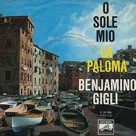 7"GIGLI, Benjamino · O sole mio (RAR 1964)