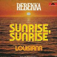 7"REBEKKA · Sunrise, Sunrise (RAR 1977)