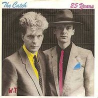 7" Single von THE CATCH - 25 Years