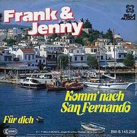 7"FRANK & JENNY · Komm nach San Fernando (RAR 1989)