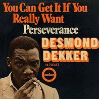 7"DEKKER, Desmond · You Can Get It If You Really Want (RAR 1969)