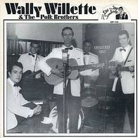 7"Wally Willette & The Polk Brothers · (RAR EP 1958/70)