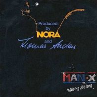 7"MAN-X/ Thomas Anders + Nora · Waiting So Long (RAR 1987)