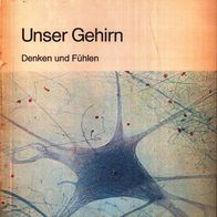 Josef Schurz – Unser Gehirn, Denken und Fühlen – Kosmos Bibliothek TB