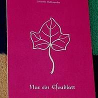 Nur ein Efeublatt, von Jolanthe Haßwandler