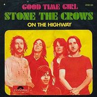 7"STONE THE CROWS · Good Time Girl (RAR 1972)
