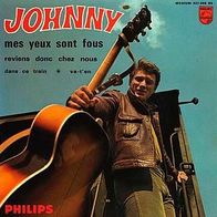 7"HALLYDAY, Johnny · Mes Yeux Sont Fous (EP RAR 1963)