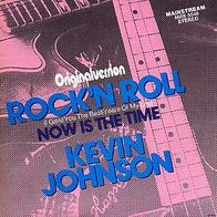7"JOHNSON, Kevin · Rock´n´Roll I Gave You The Best Years Of My Life (RAR 1973)