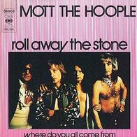 7"MOTT THE HOOPLE · Roll Away The Stone (RAR 1973)