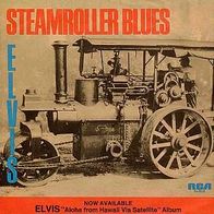 7"PRESLEY, Elvis · Steamroller Blues (RAR 1973)