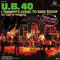 UB 40 - I Think It´s Going To Rain Today - 7" - Graduate Records INT 111 701 (D) 1980