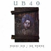 UB 40 - Where Did I Go Wrong (Extended Mix) - 12" Maxi