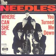 The Neeedles - Where Can She Be / You Turned Me Down - 7" - Ariola 18 564 AT (D) 1965