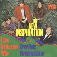 The New Inspiration - I See No Reason Why - 7" - Ariola 14 188 AT (D) 1968