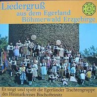 Liedergruß aus dem Egerland, Böhmerwald, Erzgebirge