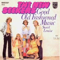 New Seekers - Good Old Fashioned Music / Sweet Louise - 7"- Philips 6000 037 (D) 1972