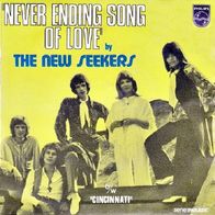 New Seekers - Never Ending Song Of Love / Cincinnati - 7" - Philips 6006 125 (F) 1971
