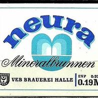 ALT ! DDR Getränke-Etikett "neura Mineralbrunnen" Brauerei † 1997 Halle Sachsen-Anh.