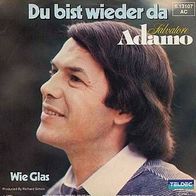 7"ADAMO · Du bist wieder da (RAR 1981)