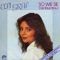 7"GRAF, Elfi · So wie sie (Die Traumfrau) (CV RAR 1980)