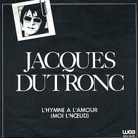 7"DUTRONC, Jaques · L´Hymne A L´Amour (RAR 1980)