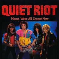 7"QUIET RIOT · Mama Weer All Crazee Now (RAR 1984)