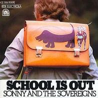 7"SONNY&The Sovereigns · School Is Out (RAR 1974)