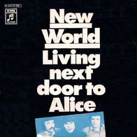 New World - Living Next Door To Alice - 7" - Columbia 1C 006-93 986 (D) 1972