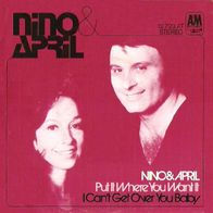Nino & April - Put It Where You Want It / I Can´t Get.. - 7" - A&M 12 723 AT (D) 1973