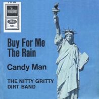 Nitty Gritty Dirt Band - Buy For Me The Rain - 7" - Liberty L 23 494 (D) 1967