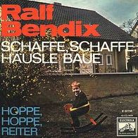7"BENDIX, Ralf · Schaffe, schaffe, Häusle baue (RAR 1964)