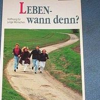 Leben - wann denn? v. G. Riedinger