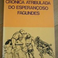 Crónica Atribulada do Esperanço" Luís de Sttau Monteiro