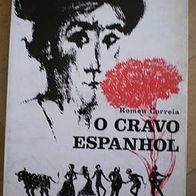 O Cravo Espanhol / Romeu Correia