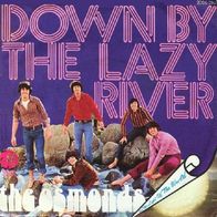 The Osmonds - Down By The Lazy River / He´s The Light Of - 7" - MGM 2006 096 (D) 1972