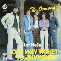 The Osmonds - One Way Ticket To Anywhere / Let Me In - 7" - MGM 2006 321 (D) 1973