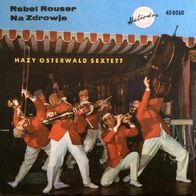 Hazy Osterwald Sextett - Rebel Rouser / Na Zdrowje - 7" - Heliodor 45 0260 (D) 1962