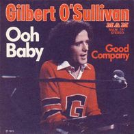 Gilbert O´Sullivan - Ooh Baby / Good Company - 7" - MAM 107 (D) 1973