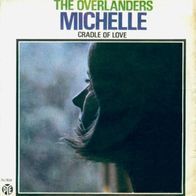 The Overlanders - Michelle / Cradle Of Love - 7" - Pye 7N.17034 (UK) 1965 Beatles