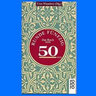 Runde Fünfzig - Das Buch zum 50sten (Inhalt s.u.) Erzählungen/ Essays/ Lyrik