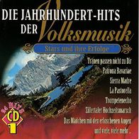 CD * Die Jahrhundert-Hits der Volksmusik - (Disc 1]