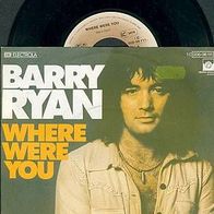 BARRY RYAN 7? Single WHERE WHERE YOU von 1976