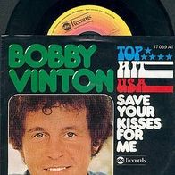 BOBBY VINTON 7” Single SAVE YOUR KISSES FOR ME