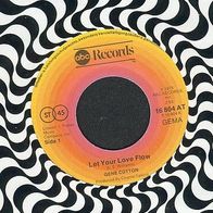 GENE COTTON 7? Single LET YOUR LOVE FLOW von 1975