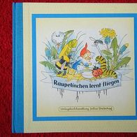 Bilderbuch-Reprint-Raupelinchen lernt fliegen-Topzust.!