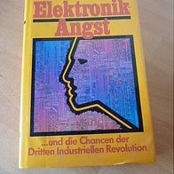 Elektronik ANGST UND DIE Chancen von Dieter Balkhausen